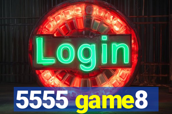 5555 game8